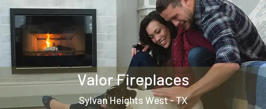 Valor Fireplaces Sylvan Heights West - TX