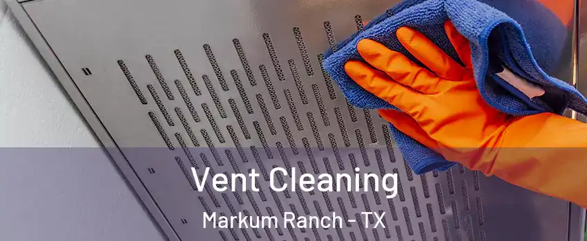 Vent Cleaning Markum Ranch - TX