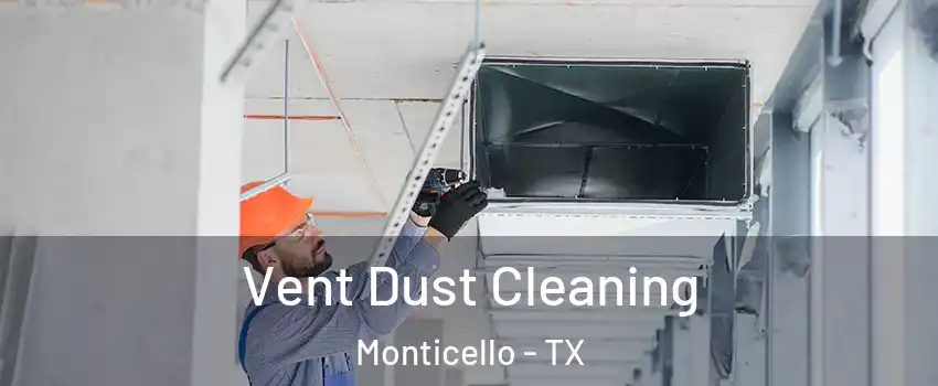 Vent Dust Cleaning Monticello - TX