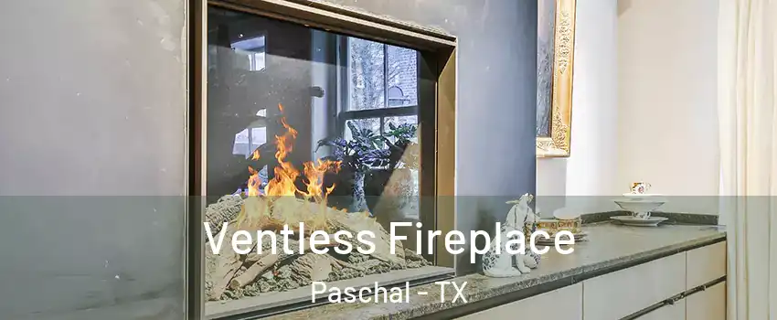 Ventless Fireplace Paschal - TX