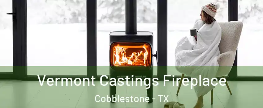 Vermont Castings Fireplace Cobblestone - TX