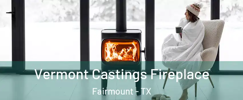 Vermont Castings Fireplace Fairmount - TX