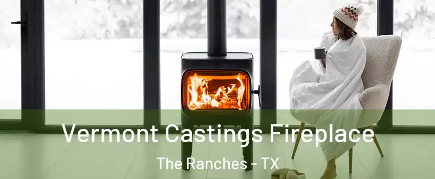 Vermont Castings Fireplace The Ranches - TX