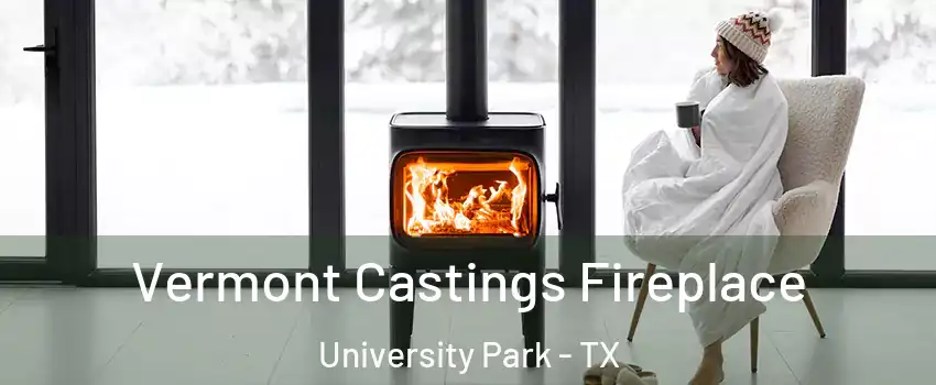 Vermont Castings Fireplace University Park - TX