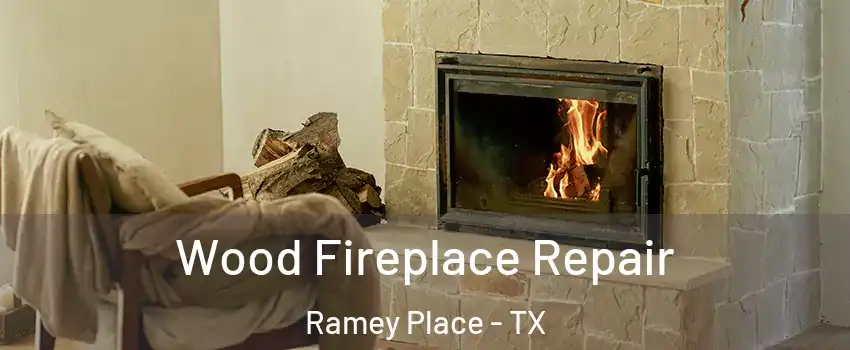 Wood Fireplace Repair Ramey Place - TX