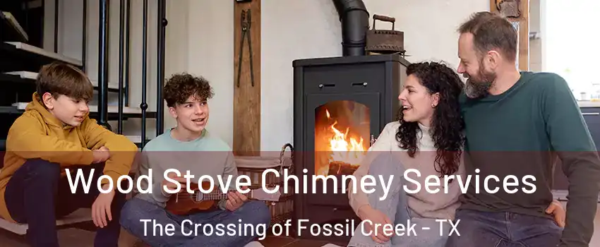 Wood Stove Chimney Services The Crossing of Fossil Creek - TX