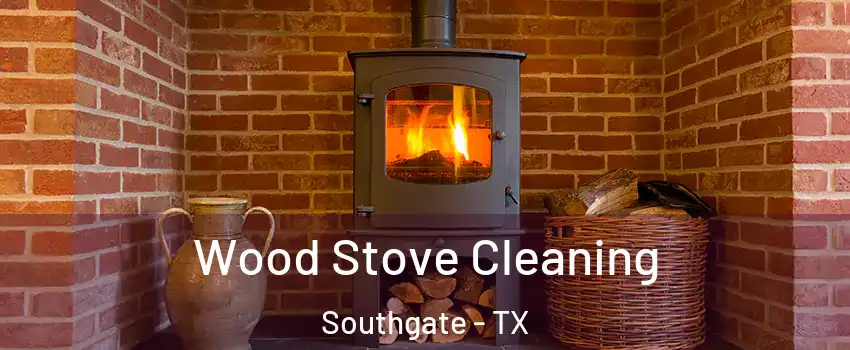 Wood Stove Cleaning Southgate - TX