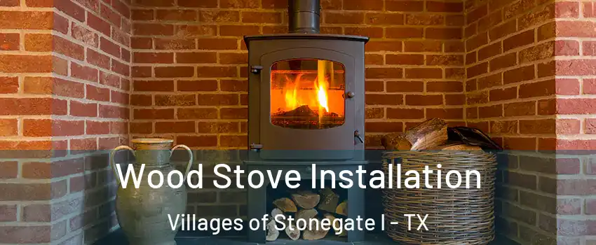 Wood Stove Installation Villages of Stonegate I - TX