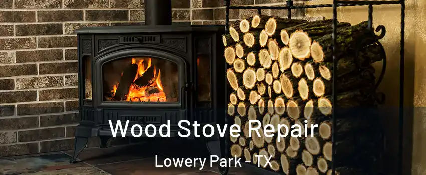 Wood Stove Repair Lowery Park - TX