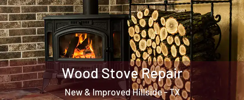 Wood Stove Repair New & Improved Hillside - TX
